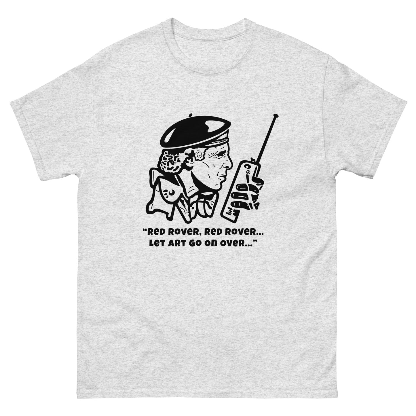 Men's Classic Tee - The Burbs "Red rover, red rover, let Art go on over"