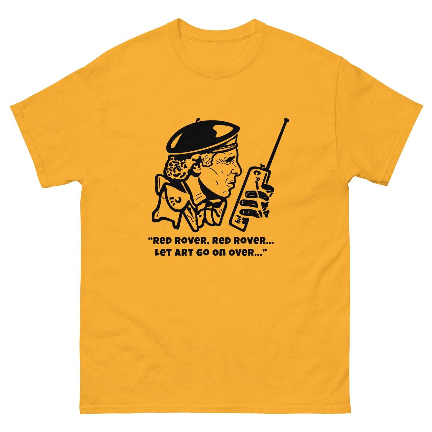 Men's Classic Tee - The Burbs "Red rover, red rover, let Art go on over"