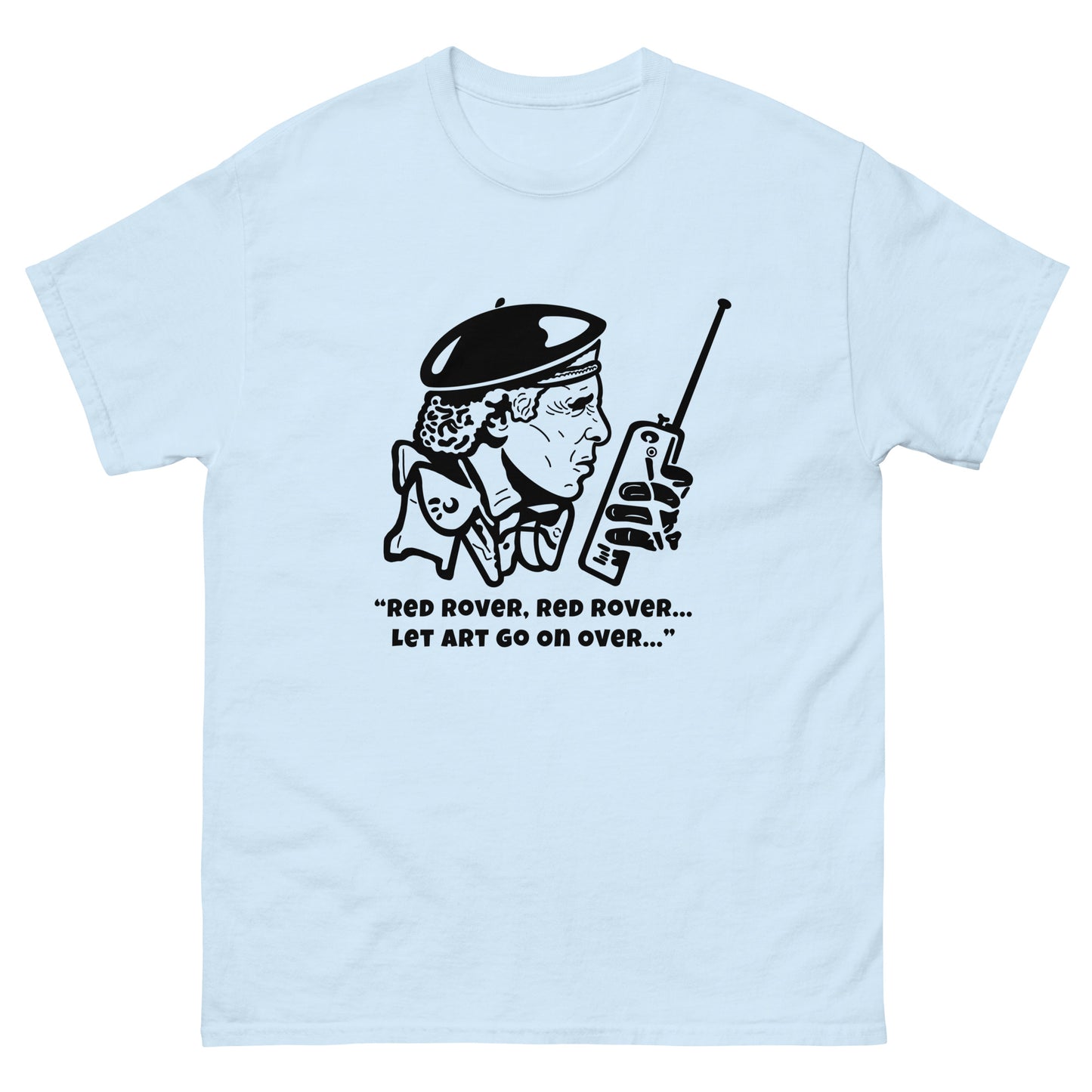 Men's Classic Tee - The Burbs "Red rover, red rover, let Art go on over"