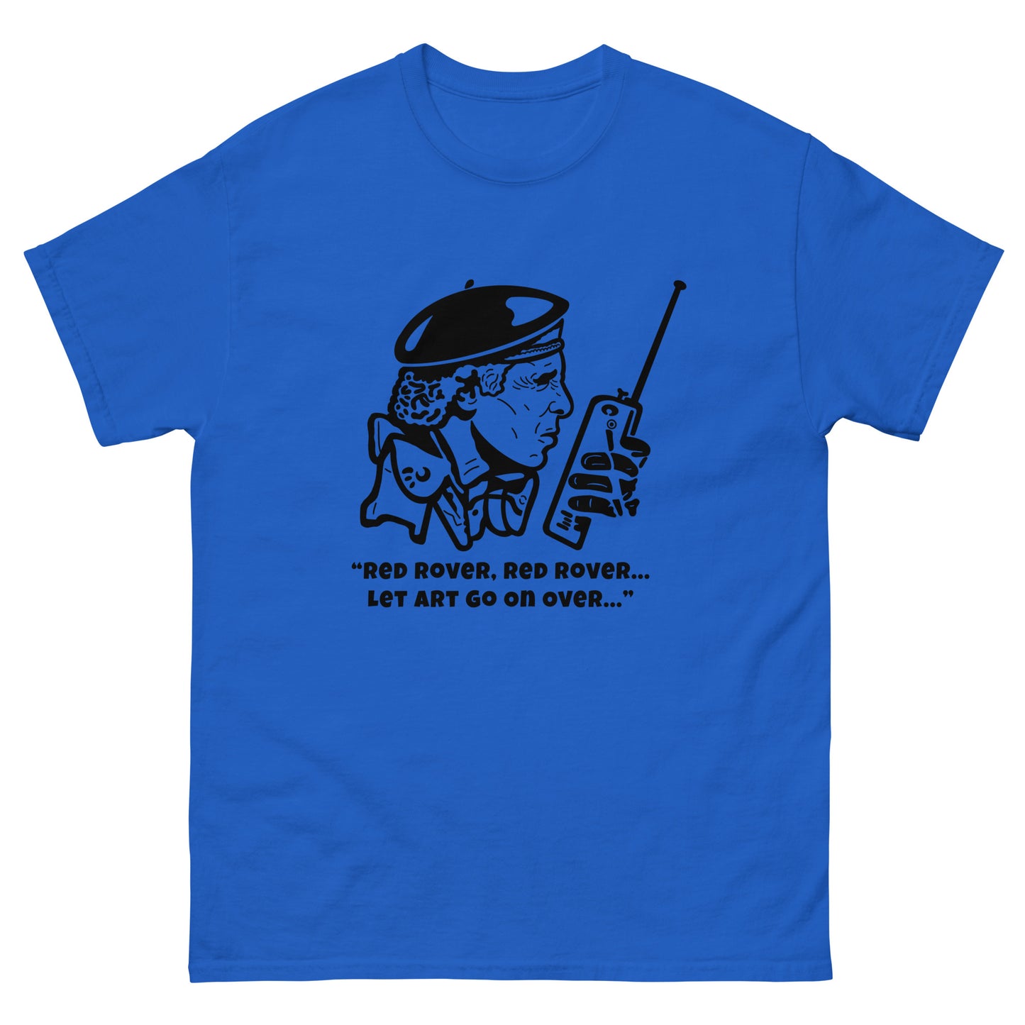 Men's Classic Tee - The Burbs "Red rover, red rover, let Art go on over"