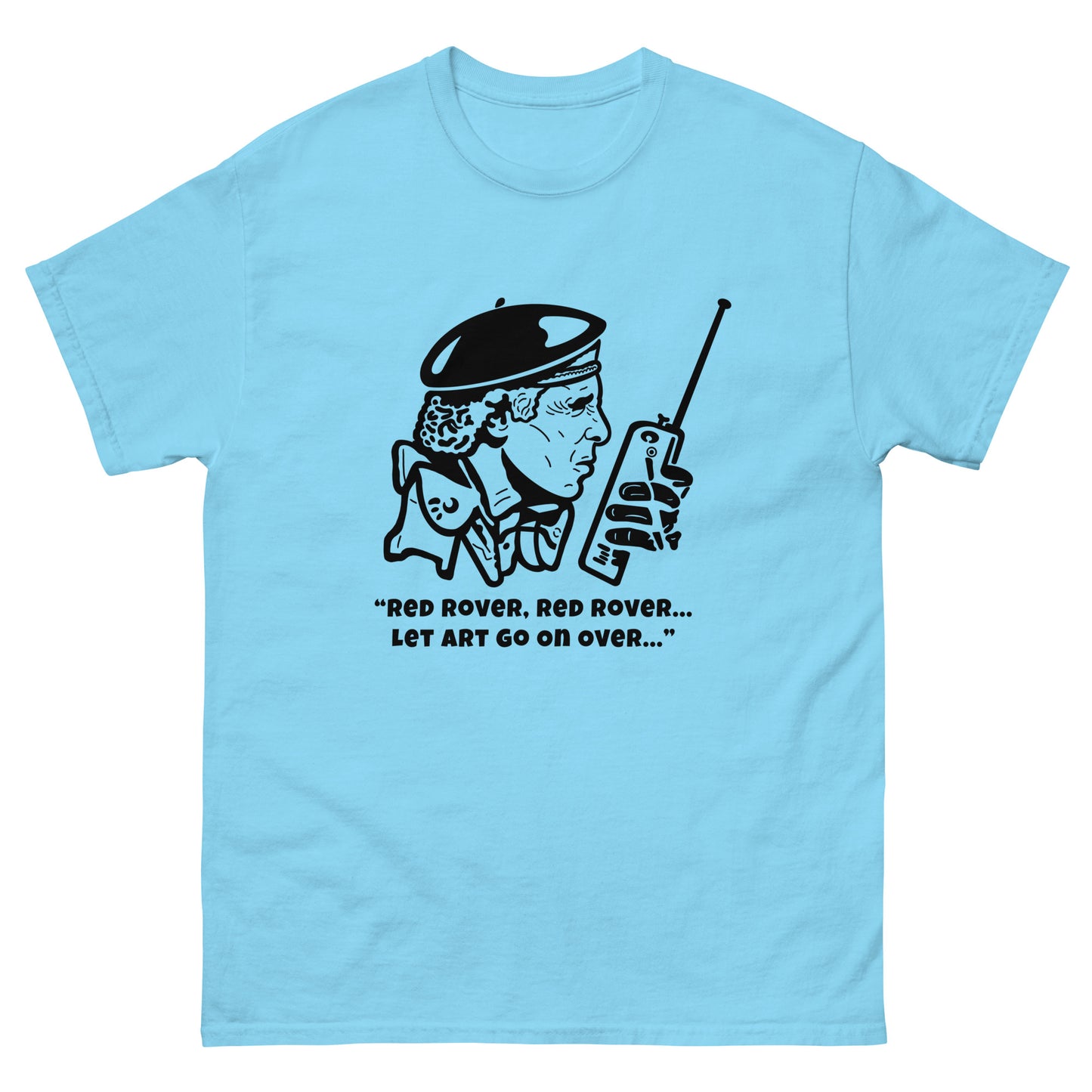 Men's Classic Tee - The Burbs "Red rover, red rover, let Art go on over"