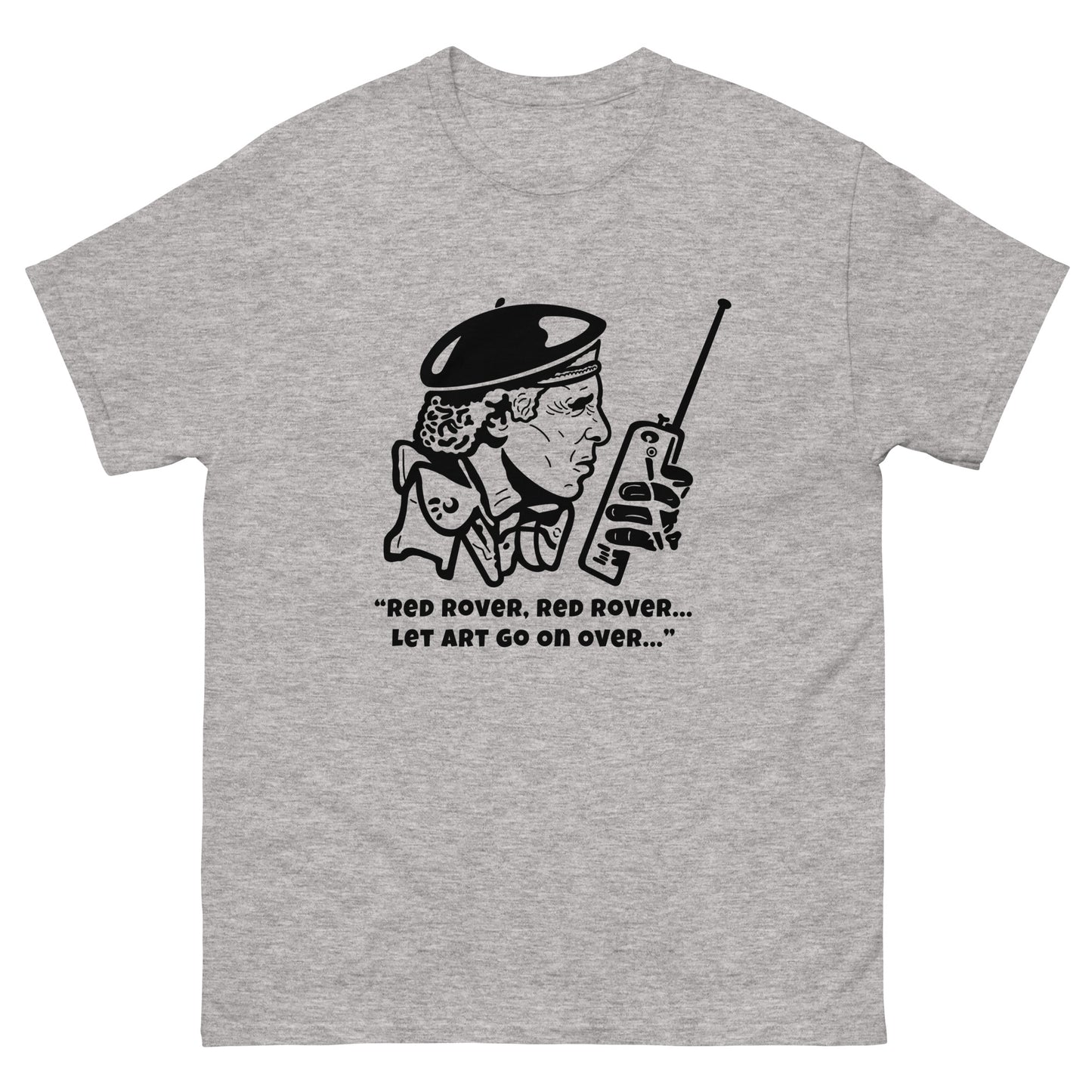 Men's Classic Tee - The Burbs "Red rover, red rover, let Art go on over"